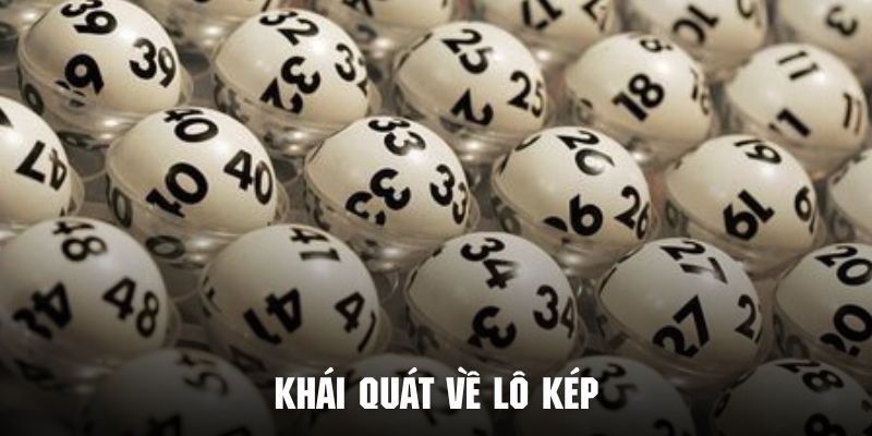 Tìm hiểu lô kép là gì