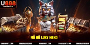 Nổ hũ lucky neko đình đám hiện nay